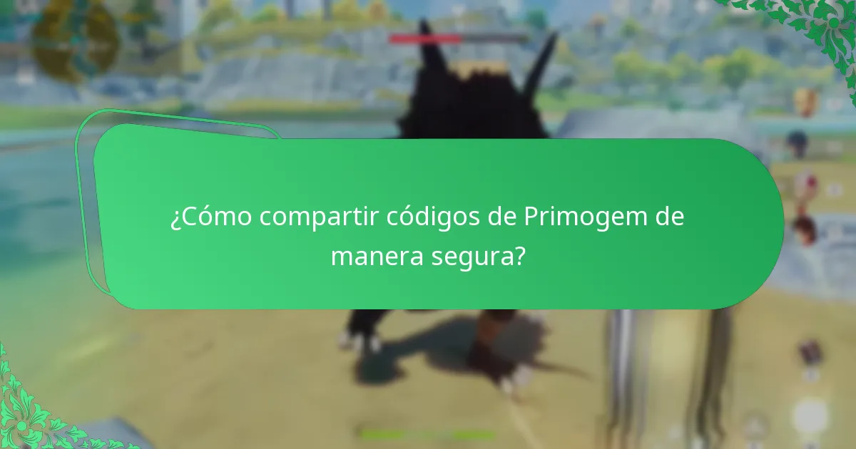 ¿Cómo compartir códigos de Primogem de manera segura?