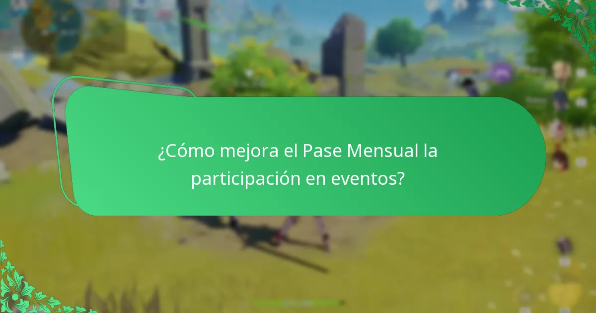 ¿Cómo mejora el Pase Mensual la participación en eventos?