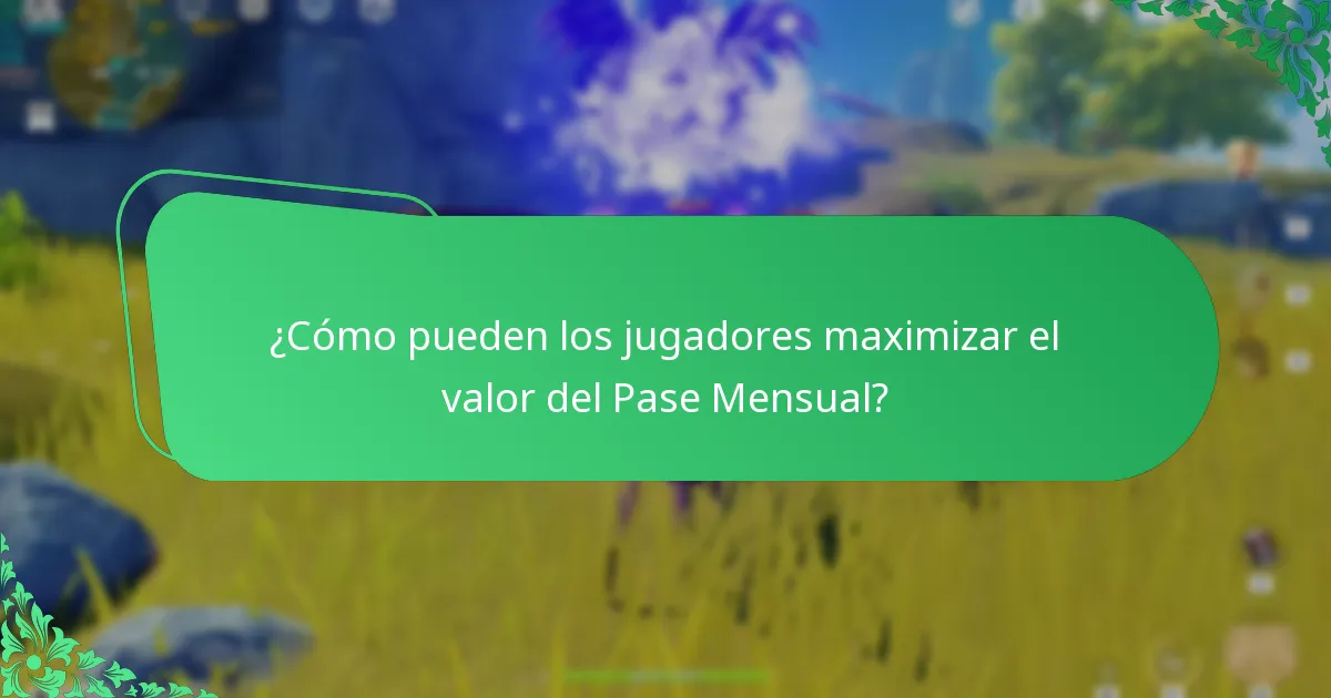 ¿Cómo pueden los jugadores maximizar el valor del Pase Mensual?