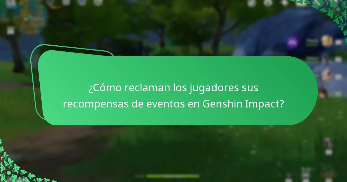 ¿Cómo reclaman los jugadores sus recompensas de eventos en Genshin Impact?