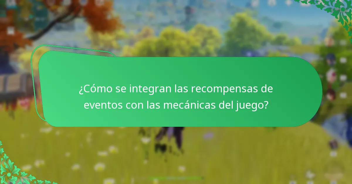 ¿Cómo se integran las recompensas de eventos con las mecánicas del juego?