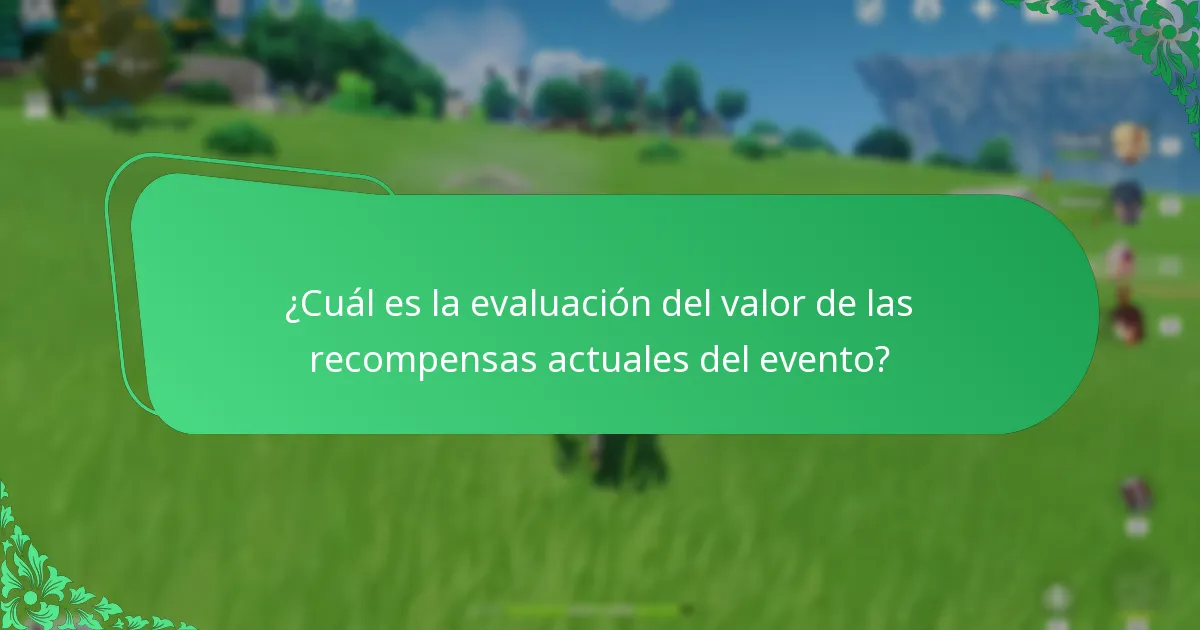 ¿Cuál es la evaluación del valor de las recompensas actuales del evento?