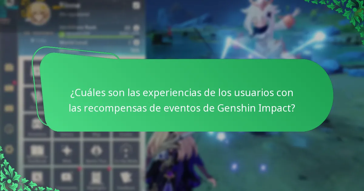 ¿Cuáles son las experiencias de los usuarios con las recompensas de eventos de Genshin Impact?