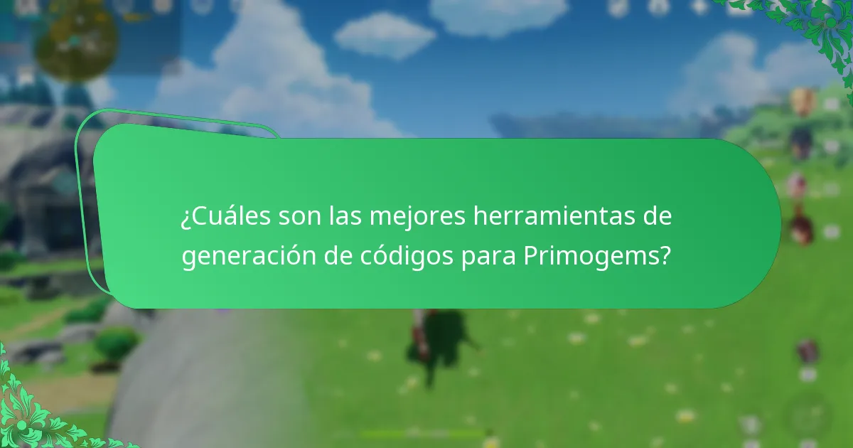 ¿Cuáles son las mejores herramientas de generación de códigos para Primogems?