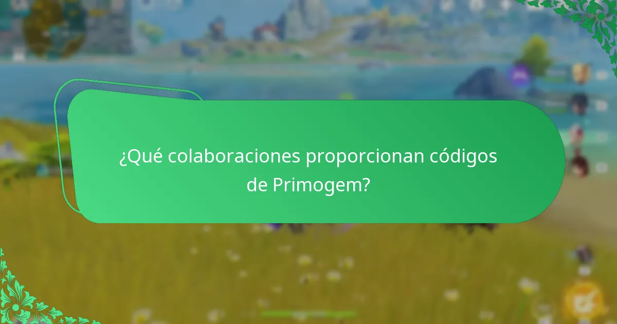 ¿Qué colaboraciones proporcionan códigos de Primogem?