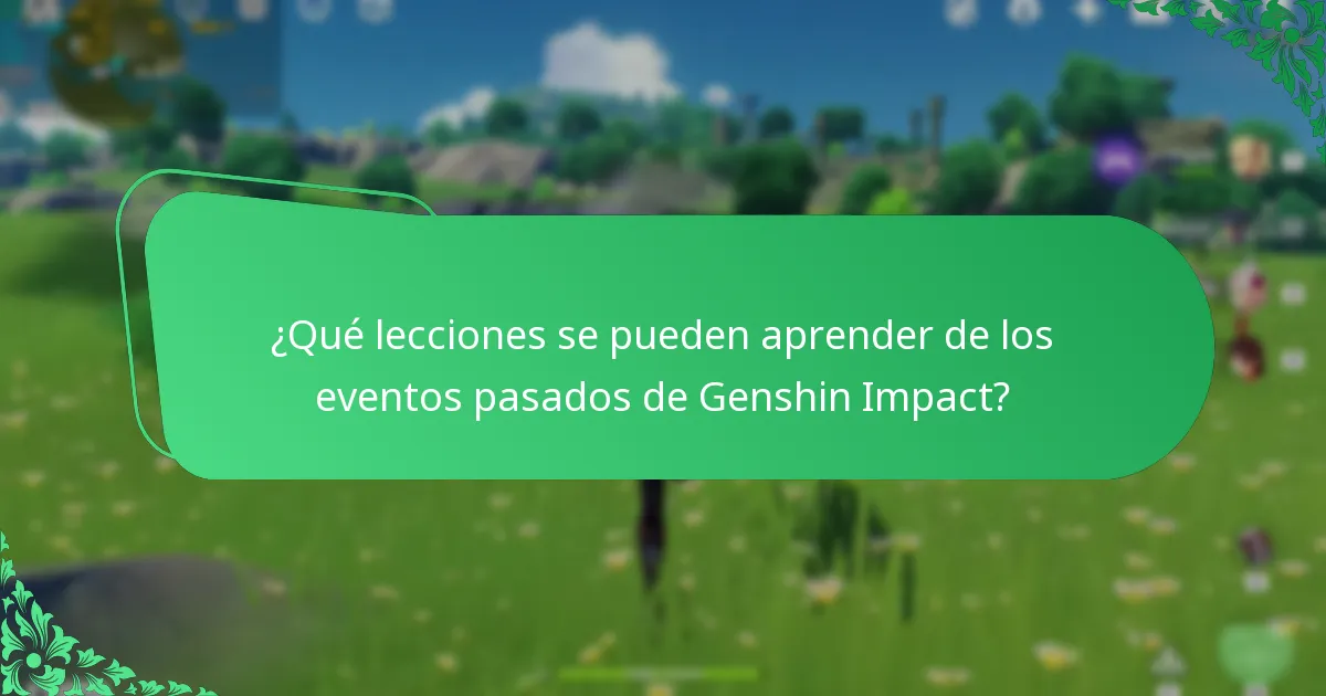 ¿Qué lecciones se pueden aprender de los eventos pasados de Genshin Impact?