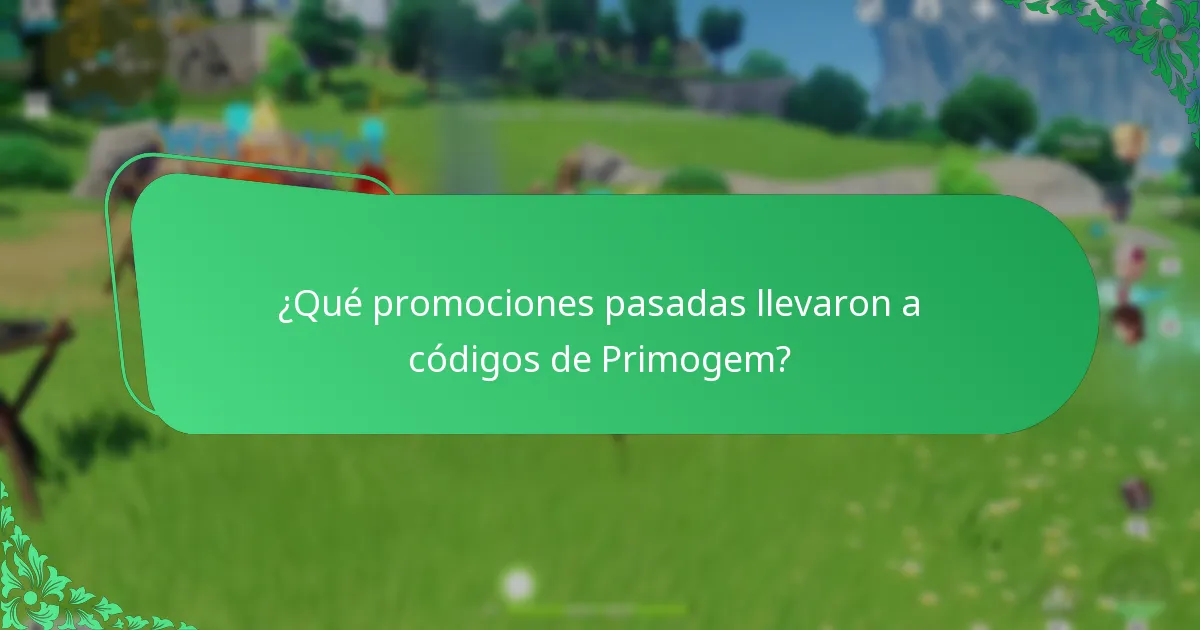¿Qué promociones pasadas llevaron a códigos de Primogem?